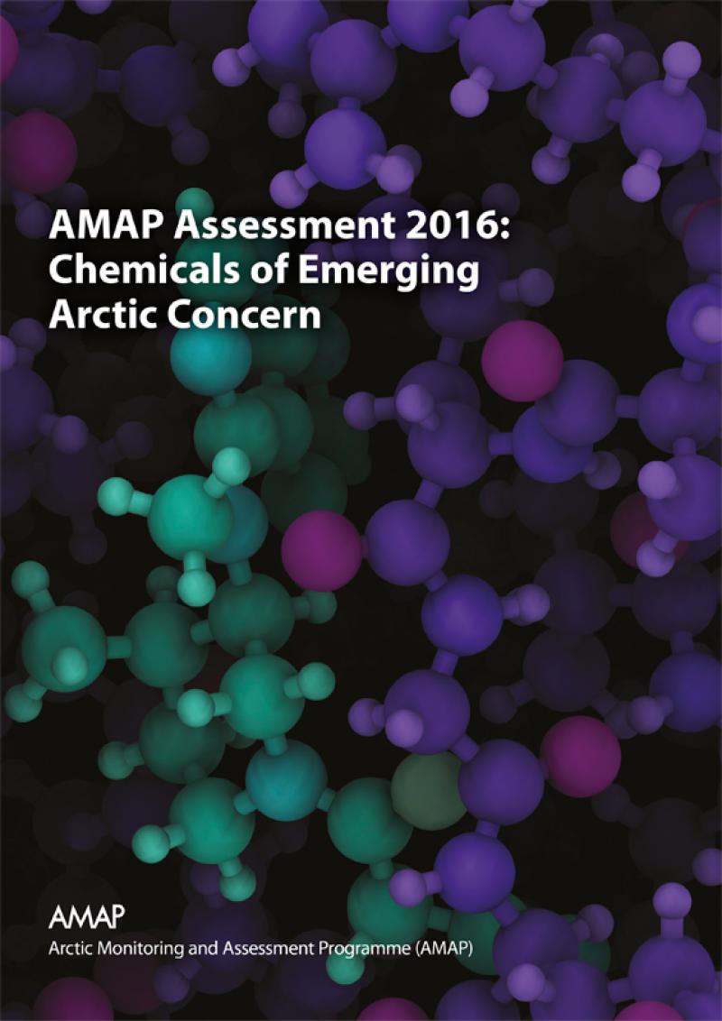 AMAP Assessment 2016: Chemicals of Emerging Arctic Concern