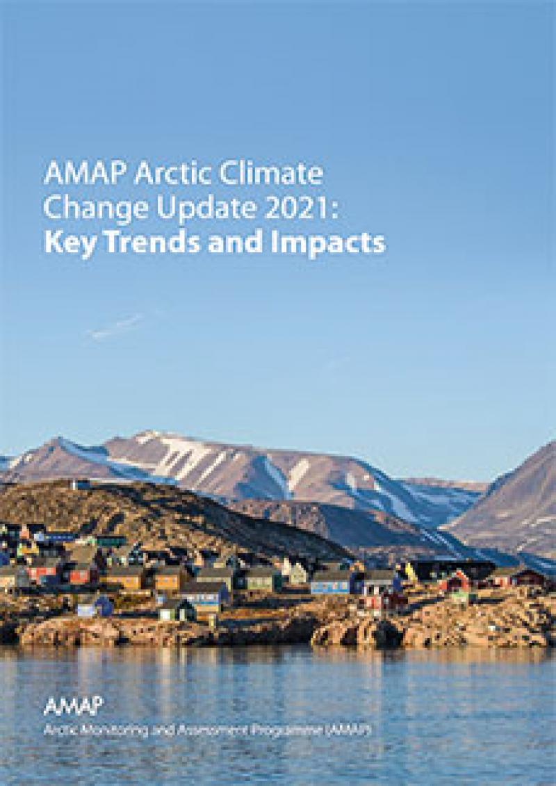 AMAP Arctic Climate Change Update 2021: Key Trends and Impacts
