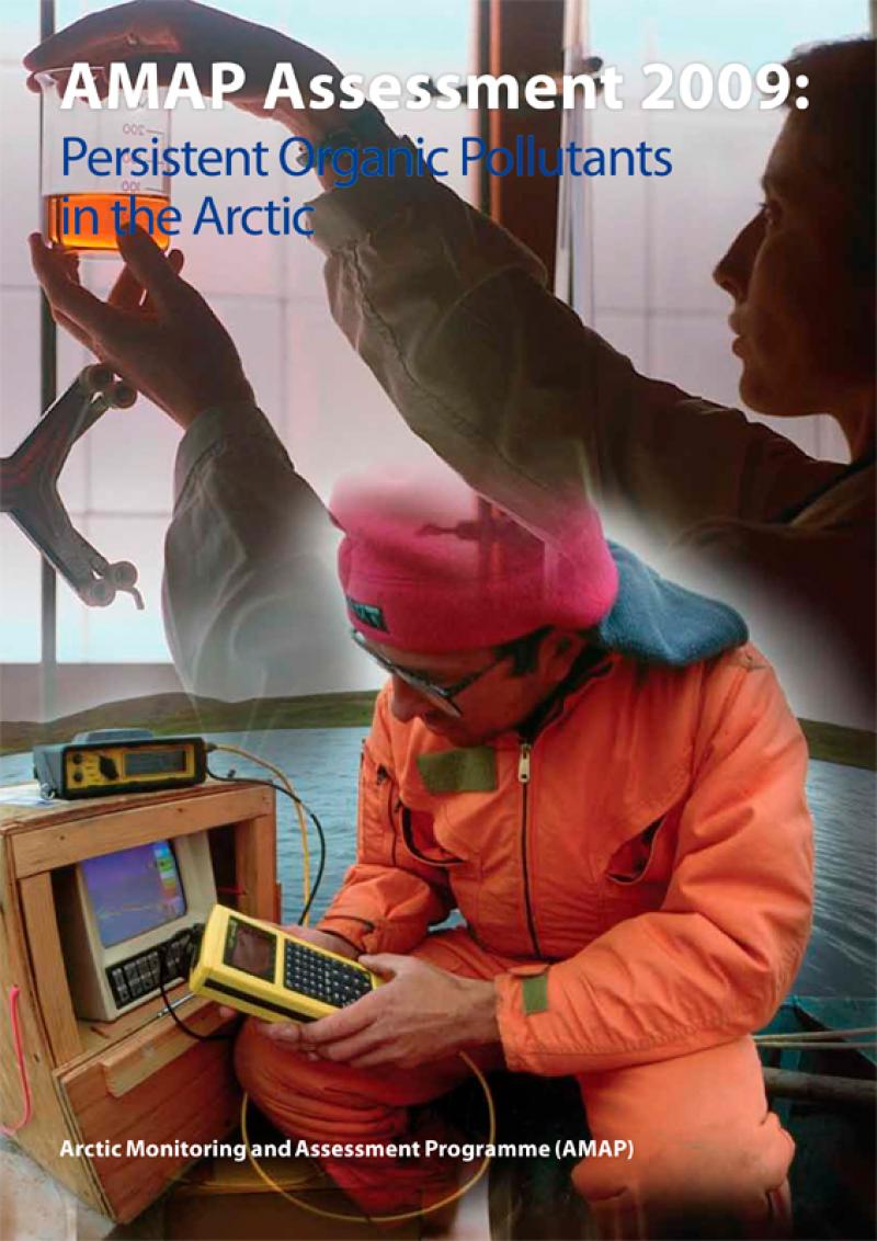 AMAP Assessment 2009: Persistent Organic Pollutants (POPs) in the Arctic