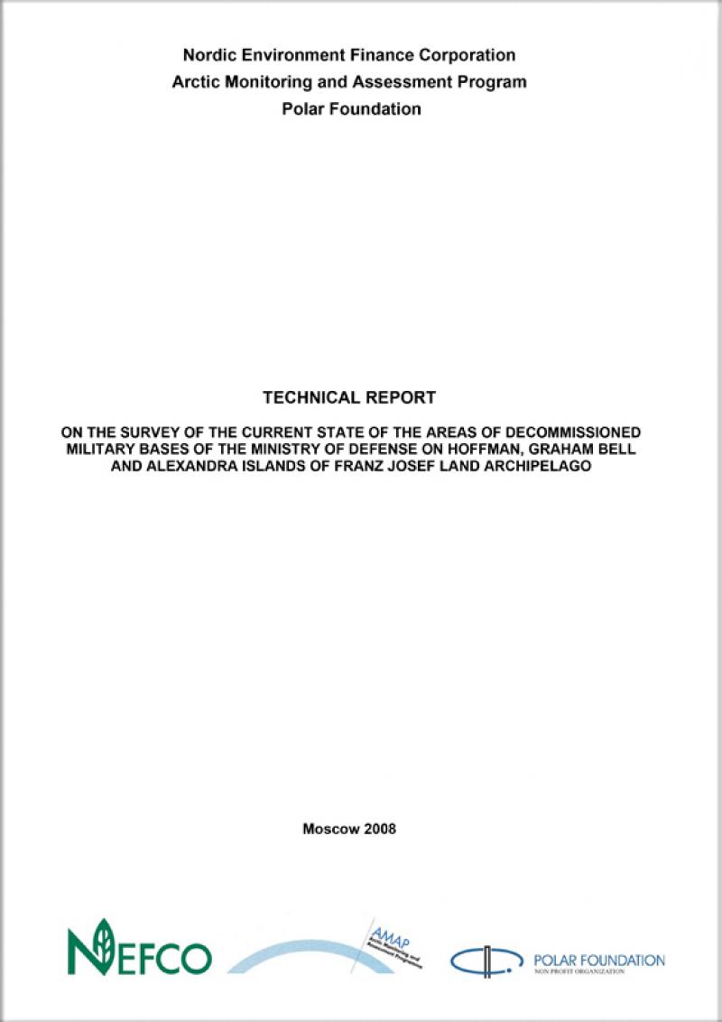 Technical Report on the State of Areas of Decommissioned Military Bases on Franz Josef Land