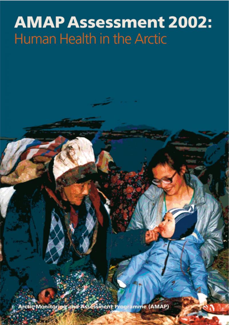 AMAP Assessment 2002: Human Health in the Arctic
